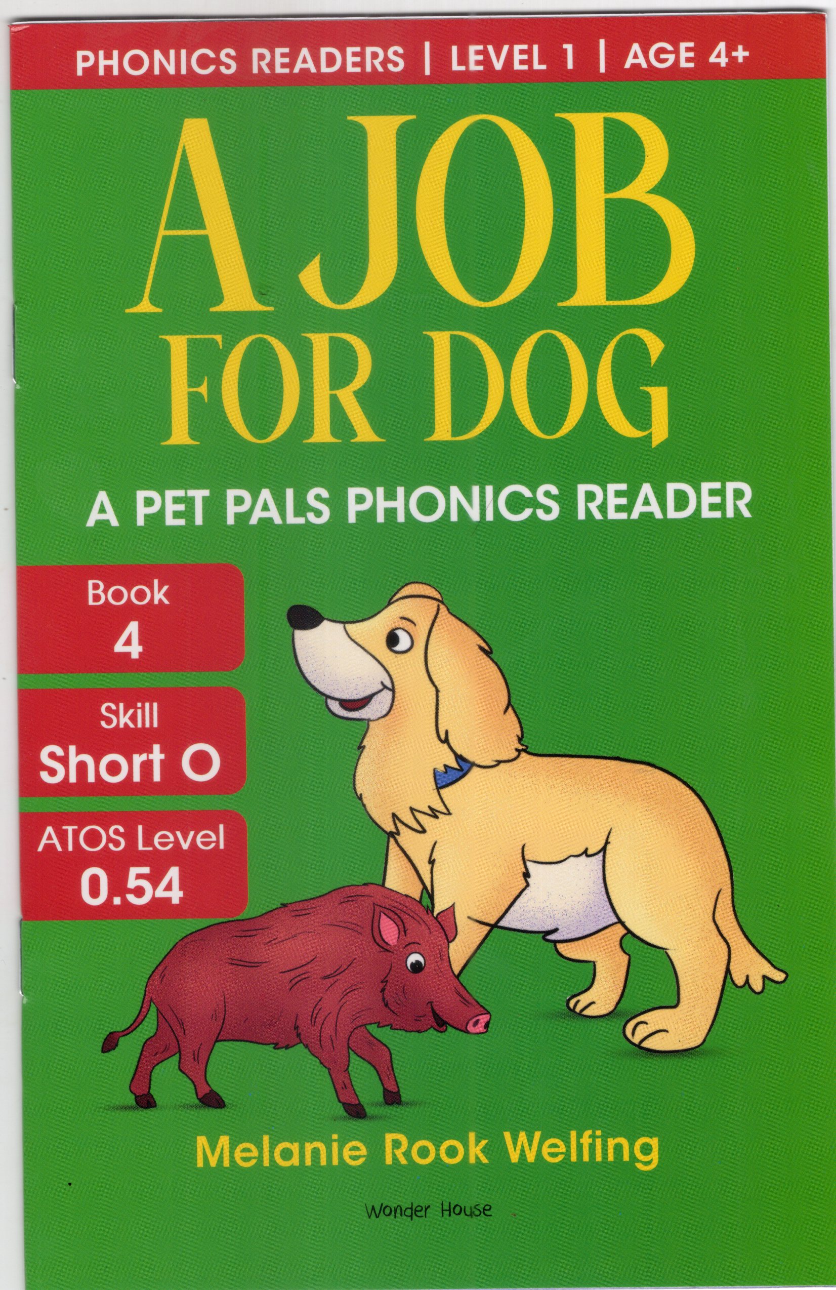 Phonics Reader Book 4 : A Job For Dog