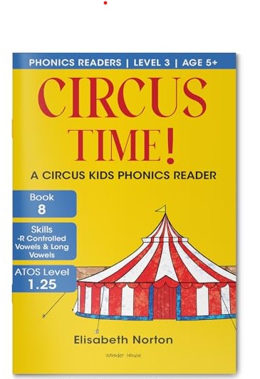 Phonics Readers Level 3: Circus Time