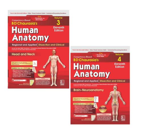 BD Chaurasias Human Anatomy : Volume 3 and 4 : Regional and Applied Dissection and Clinical : Head and Neck Brain Nueroanatomy : 11th Edition