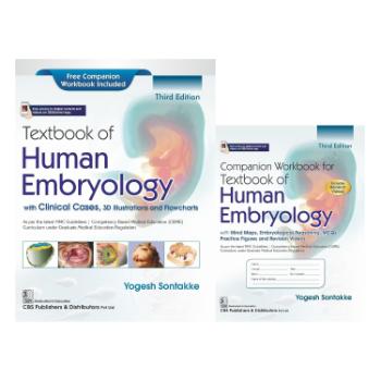 Human Embryology - with Clinical Cases 3D Illustrations and Flowcharts : Textbook and Workbook : 3rd Edition