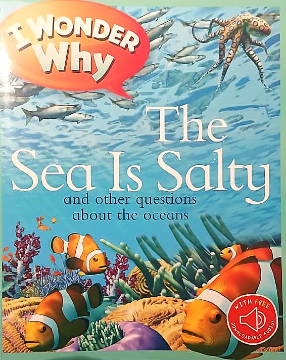 I Wonder Why : The Sea Is Salty